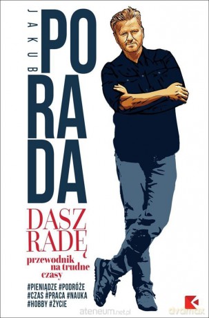 Dasz radę. Przewodnik na trudne czasy - Jakub Porada [KSIĄŻKA]