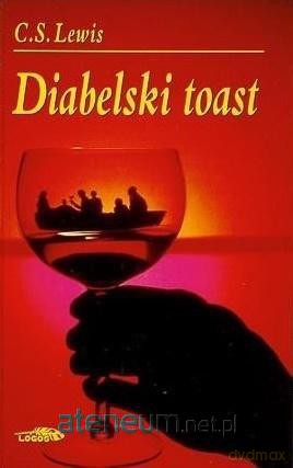 Diabelski toast - C.S. Lewis [KSIĄŻKA]