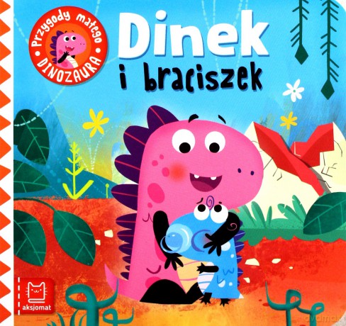 Dinek i braciszek - Anna Podgórska [KSIĄŻKA]