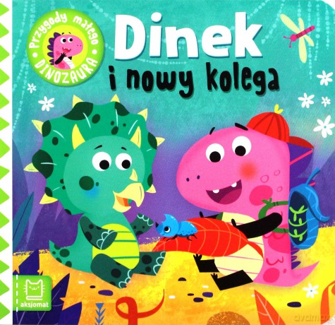 Dinek i nowy kolega - Anna Podgórska [KSIĄŻKA]