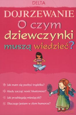 Dojrzewanie O Czym Dziewczynki Muszą Wiedzieć [KSIĄŻKA]