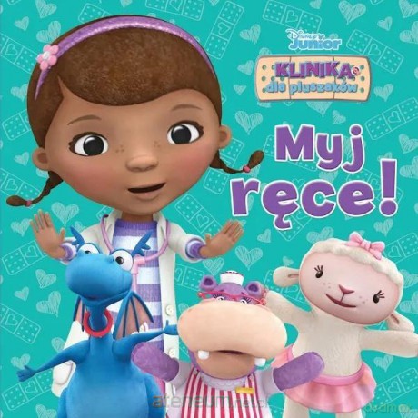 Disney Junior. Klinika dla pluszaków. Myj ręce! [KSIĄŻKA]