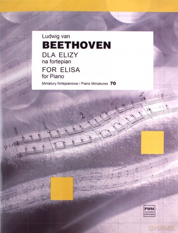 Dla Elizy na fortepian - Ludwig van Beethoven [KSIĄŻKA]