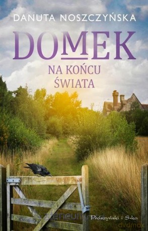 Domek na końcu świata - Danuta Noszczyńska [KSIĄŻKA]