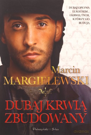 Dubaj krwią zbudowany - Marcin Margielewski [KSIĄŻKA]