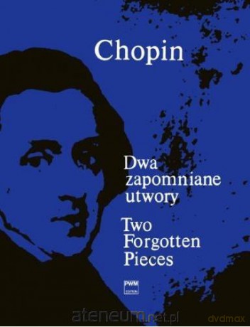 Dwa zapomniane utwory - Fryderyk Chopin [KSIĄŻKA]