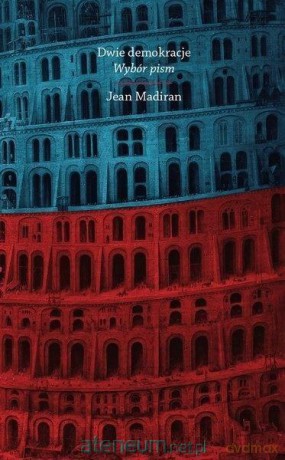 Dwie demokracje. Wybór pism - Jean Madiran [KSIĄŻKA]