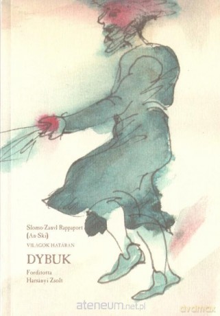 Dybuk w.węgierska - Szlojme Zajnvl Rappaport (An-ski), Andrzej Wajda [KSIĄŻKA]