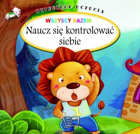 Dziecięce uczucia - naucz się kontrolować siebie [KSIĄŻKA]