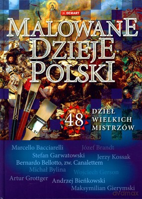 Malowane Dzieje Polski (twarda) [KSIĄŻKA]
