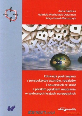 Edukacja postrzegana z perspektywy uczniów - Anna Gajdzica, Alicja Hruzd-Matuszczyk, Gabriela Piechaczek-Ogierman [KSIĄŻKA]