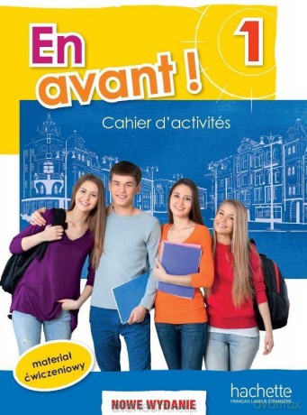 En Avant 1 zeszyt ćwiczeń (wydanie rozszerzone) - Fabienne Gallon, Sylvain Capelli, Gabrielle Robein, Gabriela Hałat [KSIĄŻKA]