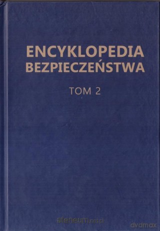 Encyklopedia Bezpieczeństwa (Tom 2) D-K [KSIĄŻKA]