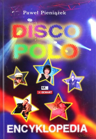 Encyklopedia Disco Polo - Paweł Pieniążek [KSIĄŻKA]