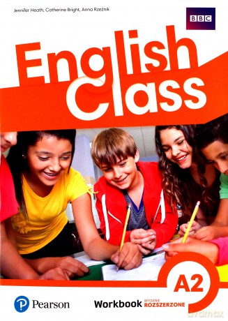 English Class A2 ćwiczenie wyd. rozszerzone 2021 - Jennifer Heath, Catherine Bright [KSIĄŻKA]