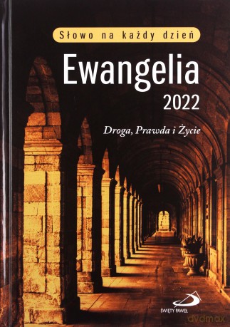 Ewangelia 2022 Droga, Prawda i Życie duża [KSIĄŻKA]