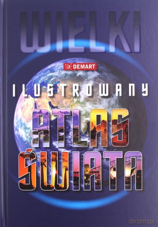 Wielki Ilustrowany Atlas Świata (twarda) [KSIĄŻKA]