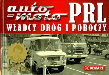 Auto-Moto Prl Władcy Dróg I Poboczy (twarda) - Adam Zakrzewski [KSIĄŻKA]