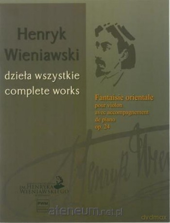 Fantaisie orientale op. 24 - Henryk Wieniawski [KSIĄŻKA]