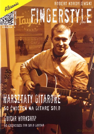 Fingerstyle - warsztaty gitarowe 50 ćwiczenie - Robert Kordylewski [KSIĄŻKA]