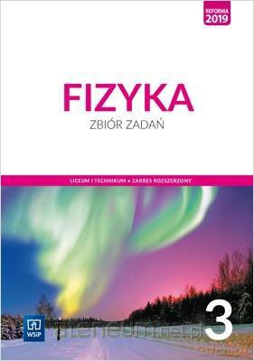 Fizyka LO 3 Zbiór zadań zakres rozszerzony [KSIĄŻKA]