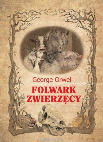 Folwark zwierzęcy - George Orwell [KSIĄŻKA]