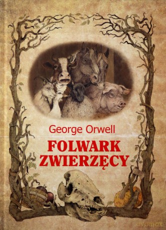 Folwark zwierzęcy - George Orwell [KSIĄŻKA]