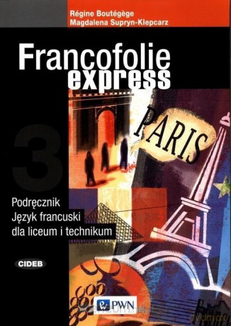 Francofolie express 3 Podręcznik - Regine Boutegege Magdalena Supryn-Klepcarz [KSIĄŻKA]