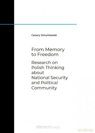 From Memory to Freedom. Research on Polish - Cezary Smuniewski [KSIĄŻKA]