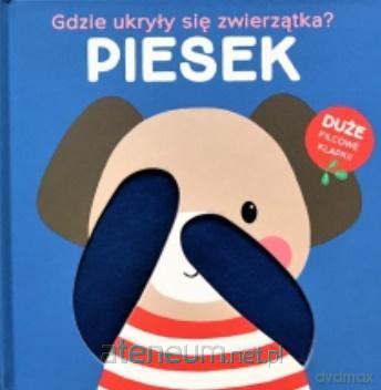 Gdzie ukryły się zwierzątka - Piesek [KSIĄŻKA]