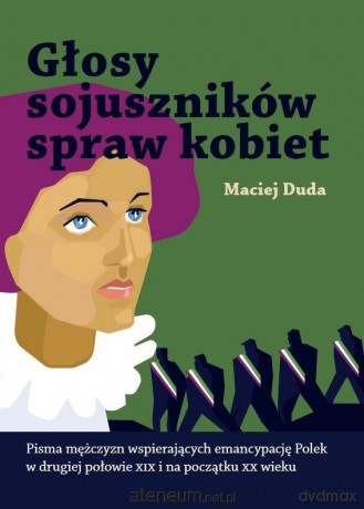 Głosy sojuszników spraw kobiet - Maciej Duda [KSIĄŻKA]