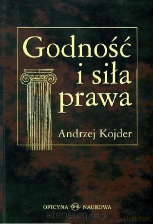 Godność i siła prawa - Andrzej Kojder [KSIĄŻKA]