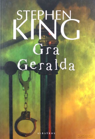 Gra Geralda - Stephen King [KSIĄŻKA]