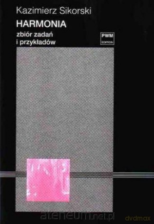Harmonia. Zbiór zadań i przykładów - Kazimierz Sikorski [KSIĄŻKA]
