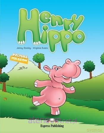 Henry Hippo - Jenny Dooley, Virginia Evans [KSIĄŻKA]