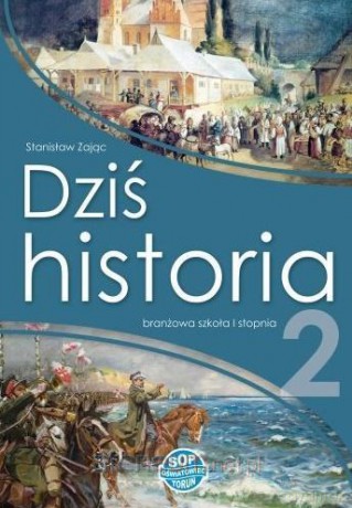 Historia podręcznik rozszerzony 2 Dziś historia podręcznik - Stanisław Zając [KSIĄŻKA]
