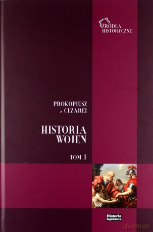 Historia Wojen (Tom 1) - Prokopiusz z Cezarei, Dariusz Brodka [KSIĄŻKA]