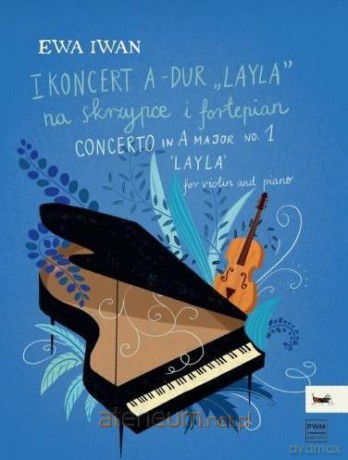 I Koncert A-dur Layla na skrzypce i fortepian - Ewa Iwan [KSIĄŻKA]