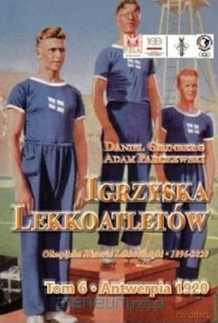 Igrzyska lekkoatletów (Tom 6) Antwerpia 1920 - Daniel Grinberg, Adam Parczyński [KSIĄŻKA]