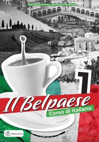 Il Belpaese 1 zeszyt ćwiczeń - Agnieszka Krawczyńska, Olga Seneta-Niemiec [KSIĄŻKA]