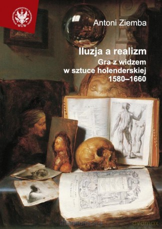Iluzja a realizm - Antoni Ziemba [KSIĄŻKA]