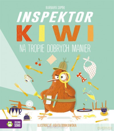 Inspektor Kiwi na tropie dobrych manier - Barbara Supeł, Agata Dobkowska [KSIĄŻKA]