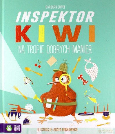 Inspektor Kiwi na tropie dobrych manier - Barbara Supeł, Agata Dobkowska [KSIĄŻKA]