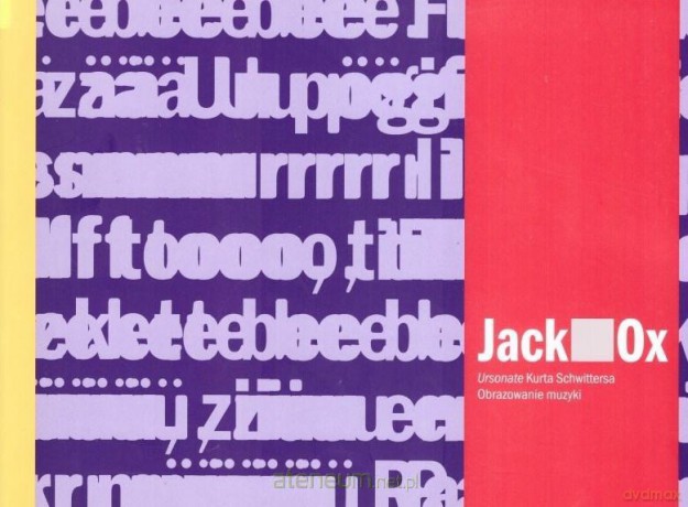 Jack OX. Ursonate Kurta Schwittersa [KSIĄŻKA]