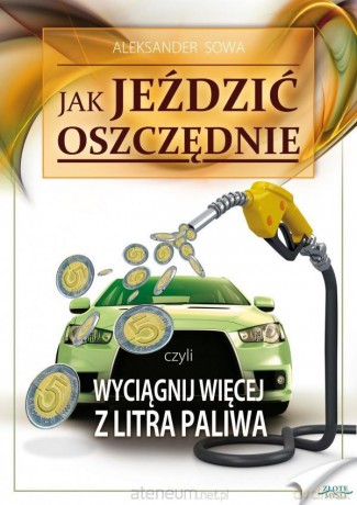 Jak jeździć oszczędnie - Aleksander Sowa [KSIĄŻKA]