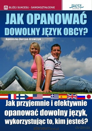 Jak opanować dowolny język obcy - Agnieszka Burcan-Krawczyk [KSIĄŻKA]