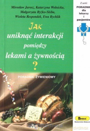 Jak uniknąć interakcji pomiędzy lekami a żywnością [KSIĄŻKA]