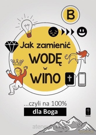 Jak zamienić wodę w wino... cz.B - Maciej Kalisiak [KSIĄŻKA]
