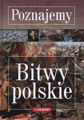 Poznajemy Bitwy Polskie (twarda) [KSIĄŻKA]