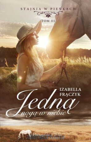 Jedną nogą w niebie - Izabella Frączyk [KSIĄŻKA]